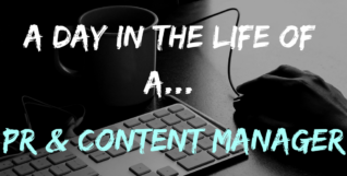 DAY IN THE LIFE OF PR AND CONTENT MANAGER