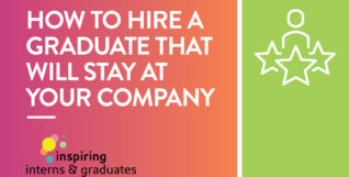 hire a graduate that will stay at your company